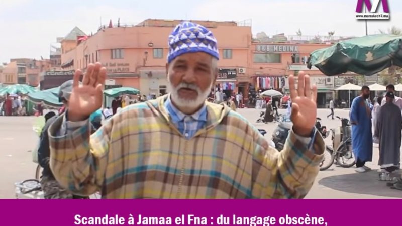 Scandale à Jamaa el Fna : du langage obscène, cru aux condamnations hâtives, injustes. Un procès sans appel ?