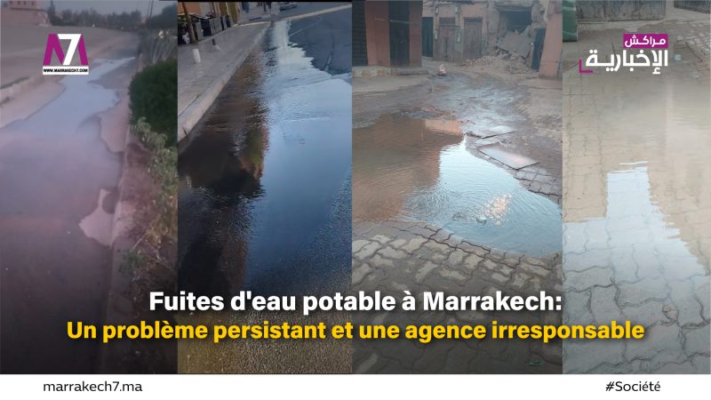 Fuites d’eau potable à Marrakech : un problème persistant et une agence irresponsable