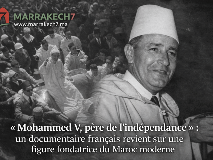&laquo; Mohammed V, p&egrave;re de l&rsquo;ind&eacute;pendance &raquo; : un documentaire fran&ccedil;ais revient sur une figure fondatrice du Maroc moderne