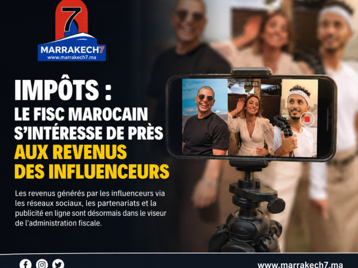 Le fisc marocain s&rsquo;int&eacute;resse de plus pr&egrave;s aux revenus des influenceurs